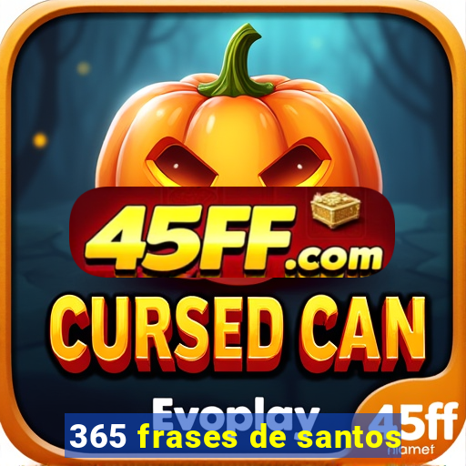 365 frases de santos